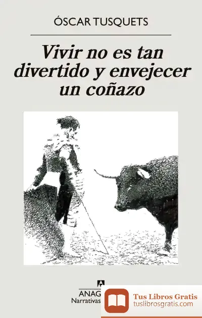 Descargar Vivir No Es Tan Divertido Y Envejecer Un Coñazo