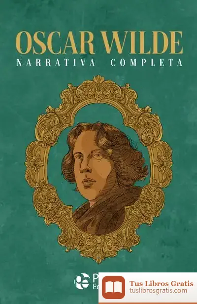 Descargar Oscar Wilde Narrativa Completa de Oscar Wilde