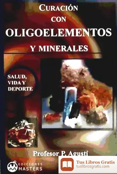 Descargar Curacion Con Oligoelementos Y Minerales(R)