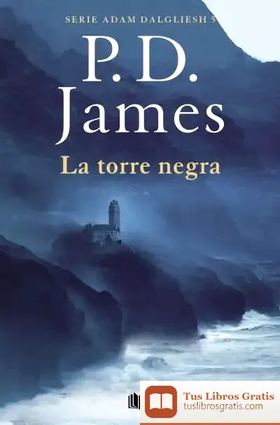 Descargar La Torre Negra (Adam Dalgliesh 5)