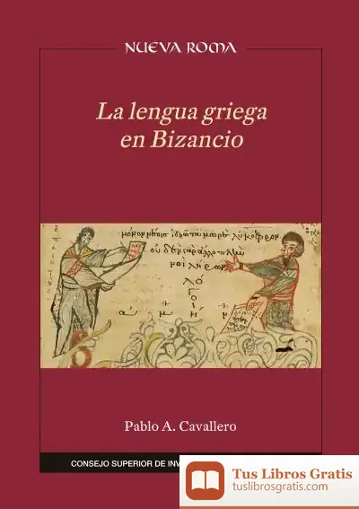 Descargar La Lengua Griega En Bizancio de Pablo A. Cavallero