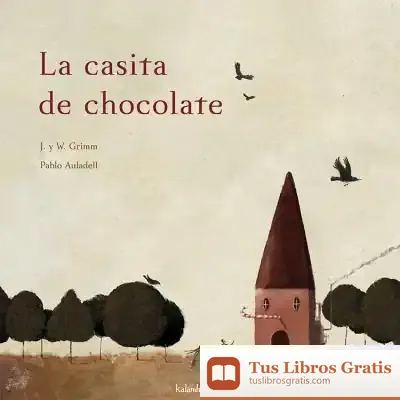 Descargar La Casita De Chocolate de Pablo Auladell