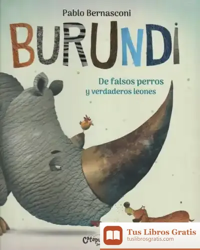 Descargar Burundi De Falsos Perros Y Verdaderos Leones de Pablo Bernasconi