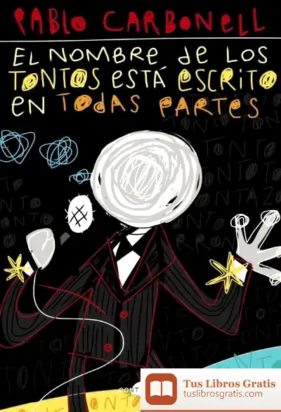 Descargar El Nombre De Los Tontos Está Escrito En Todas Partes