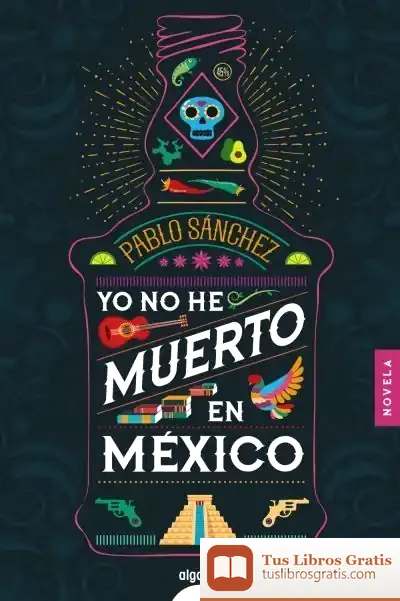 Descargar Yo No He Muerto En México