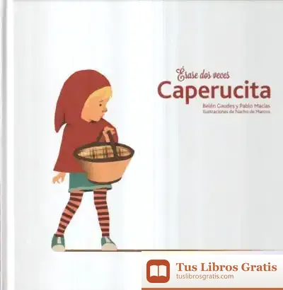 Descargar Érase Dos Veces Caperucita de Pablo Macías