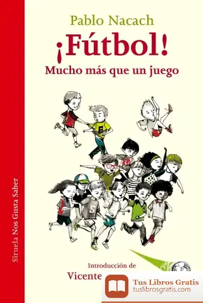 Descargar ¡Fútbol! Mucho Más Que Un Juego