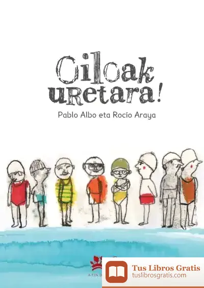 Descargar Oiloak, Uretara! de Pablo Pérez Antón