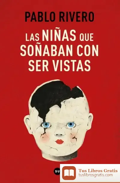 Descargar Las Niñas Que Soñaban Con Ser Vistas