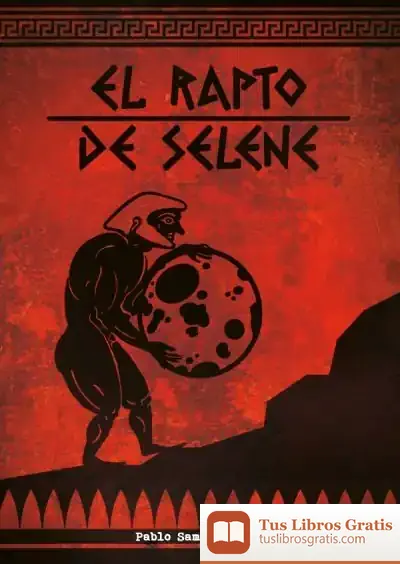 Descargar El Rapto De Selene de Pablo Sampedro Ruiz