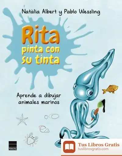 Descargar Rita Pinta Con Su Tinta: Aprende A Dibujar Animales Marinos