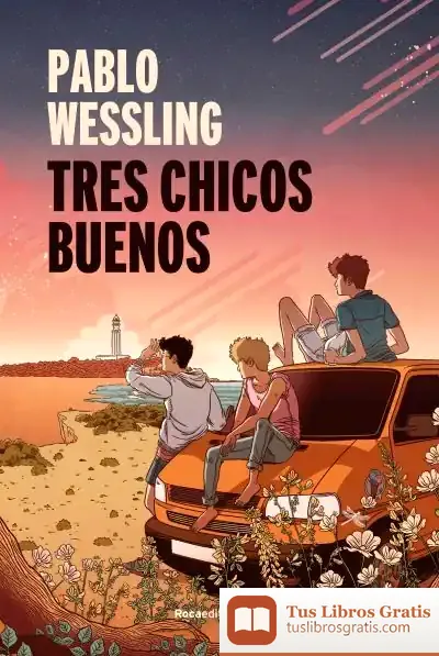 Descargar Tres Chicos Buenos de Pablo Wessling