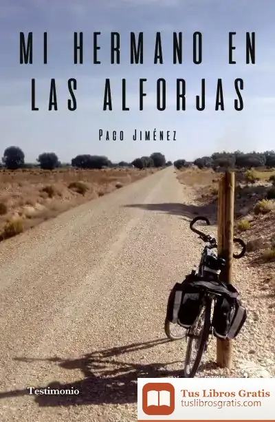 Descargar Mi Hermano En Las Alforjas de Paco Jiménez Martínez