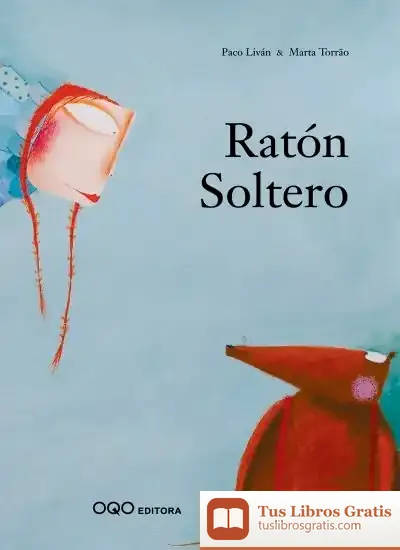 Descargar Ratón Soltero de Bernabé López García