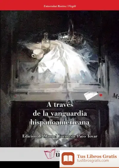 Descargar A Través De La Vanguardia Hispanoamericana de Paco Tovar