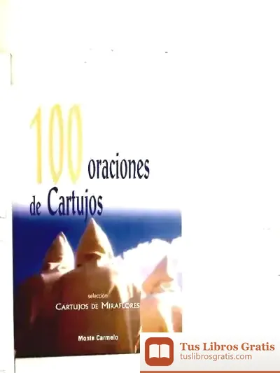 Descargar 100 Oraciones De Cartujos de Padres de la Cartuja de Miraflores