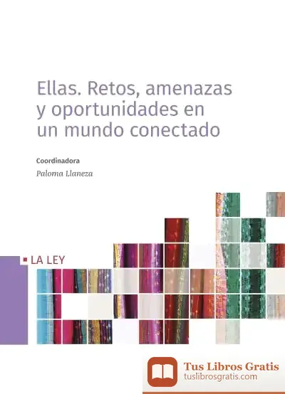 Descargar Ellas: Retos, Amenazas Y Oportunidades En Un Mundo Conectado