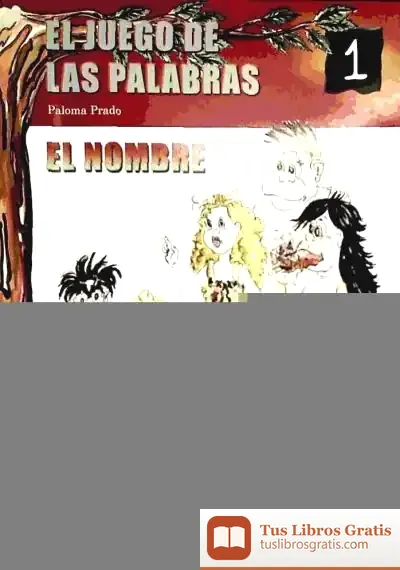 Descargar El Juego De Las Palabras, El Nombre, 1 Educación Primaria, 2 Y 3 Ciclo de Ana Serna Vara