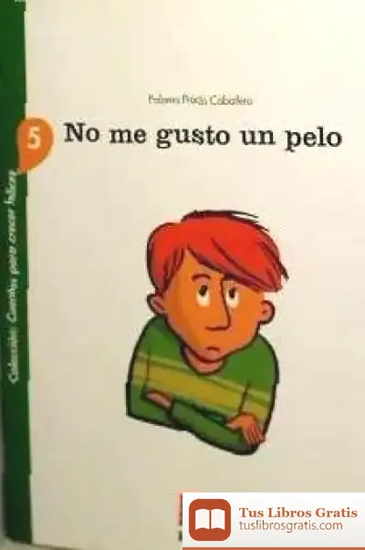 Descargar No Me Gusto Un Pelo. Cuentos Para Crecer Felices 5
