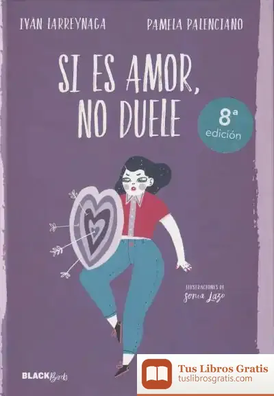 Descargar Si Es Amor, No Duele (Colección #Blackbirds) de Pamela Palenciano