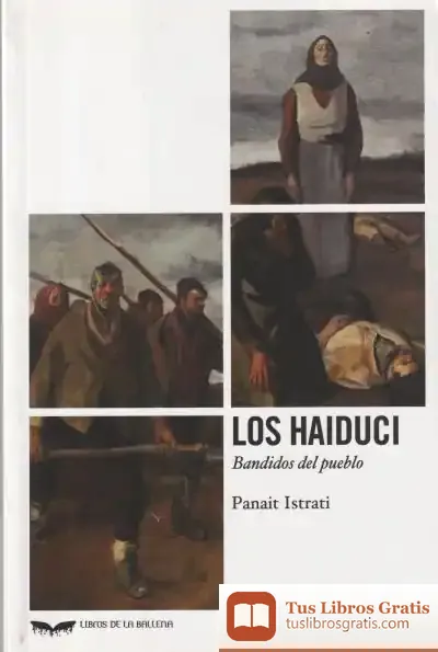 Descargar Los Haiduci. Bandidos Del Pueblo de Panaït Istrati