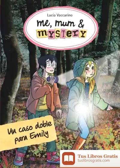 Descargar Me, Mum & Mistery. Un Caso Doble Para Emily