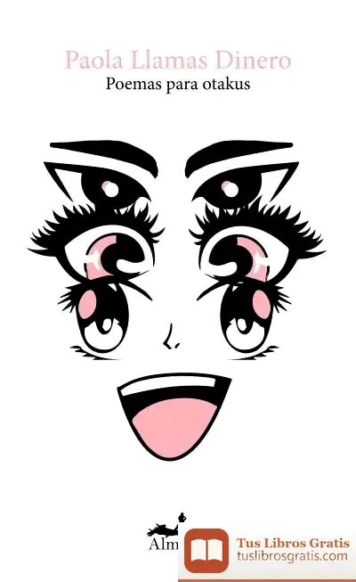 Descargar Poemas Para Otakus de Paola Llamas Dinero