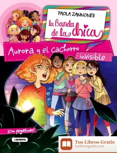 Descargar La Banda De Las Chicas 4. Aurora Y El Cachorro Invisible