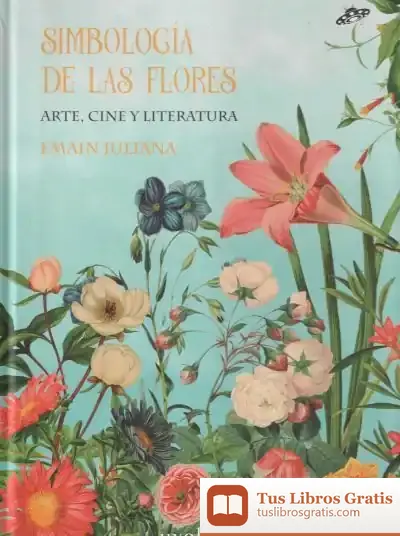 Descargar Simbología De Las Flores. Arte, Cine Y Literatura