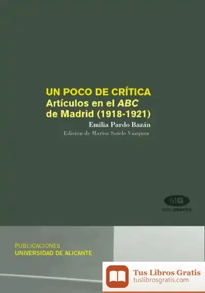 Descargar Un Poco De Crítica. Artículos En El Abc De Madrid (1918-1921) de Pardo Bazán