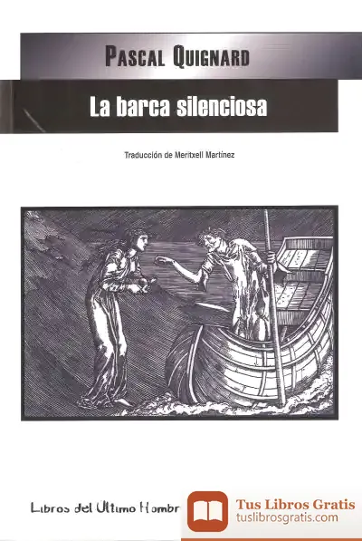 Descargar La Barca Silenciosa de Pascal Quignard