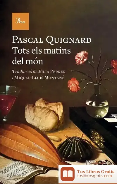 Descargar Tots Els Matins Del Món de Pascal Quignard