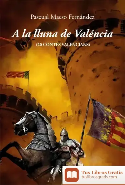 Descargar A La Lluna De Valéncia de Pascual Maeso Fernández