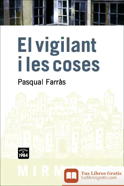 Descargar El Vigilant I Les Coses