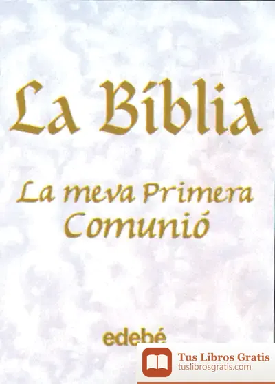 Descargar La Biblia- La Meva Primera Comunió