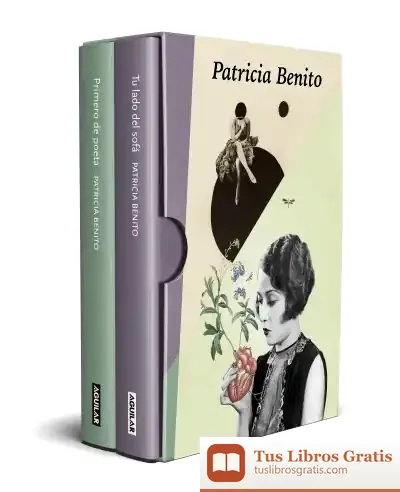 Descargar Patricia Benito (Edición Pack Con: Primero De Poeta | Tu Lado Del Sofá)