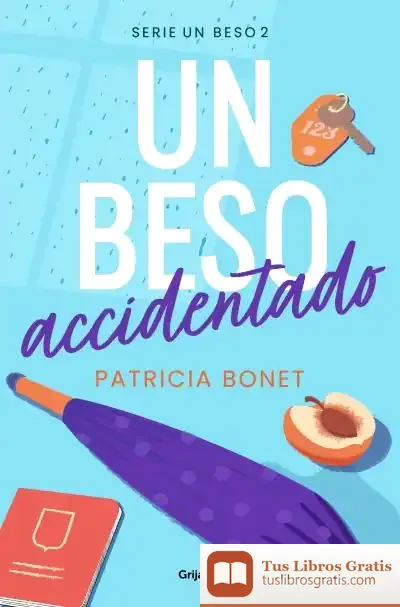 Descargar Un Beso Accidentado (Un Beso 2)