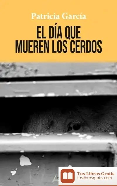 Descargar El Día Que Mueren Los Cerdos