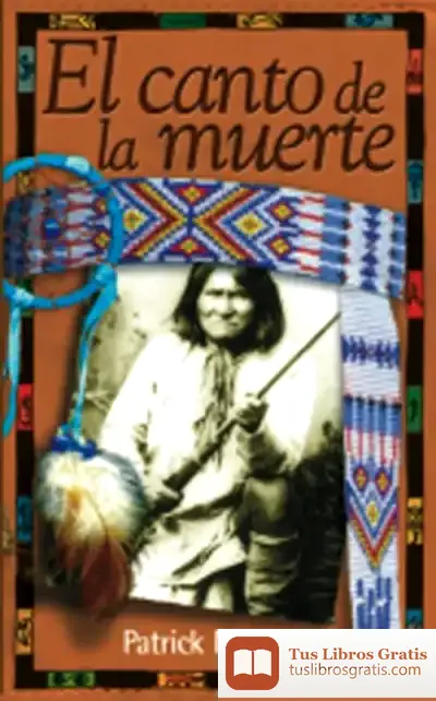 Descargar El Canto De La Muerte Por Un Dolor Apache