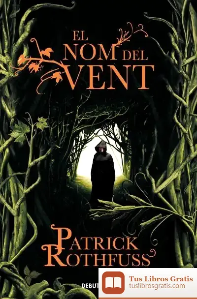 Descargar El Nom Del Vent de Patrick Rothfuss