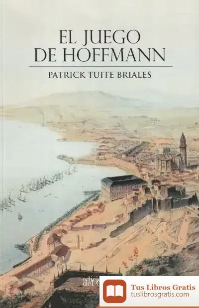 Descargar El Juego De Hoffmann de Patrick Tuite Briales