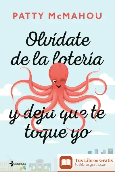 Descargar Olvídate De La Lotería Y Deja Que Te Toque Yo