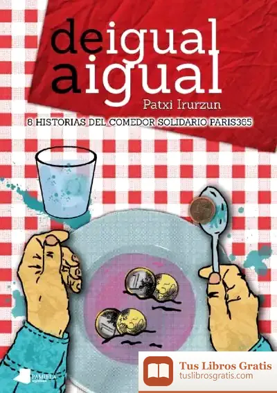 Descargar De Igual A Igual de Patxi Irurzun