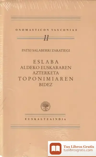 Descargar Eslaba Aldeko Euskeraren Azterketa. Toponimiaren Bidez. (Onomasticon Vasconiae Xi.)