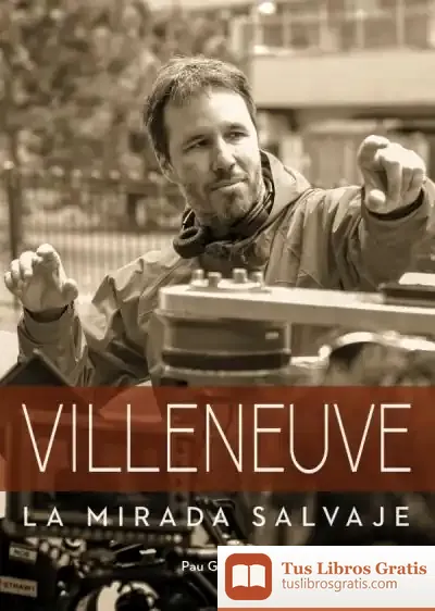 Descargar Villeneuve. La Mirada Salvaje