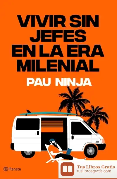 Descargar Vivir Sin Jefes En La Era Milenial
