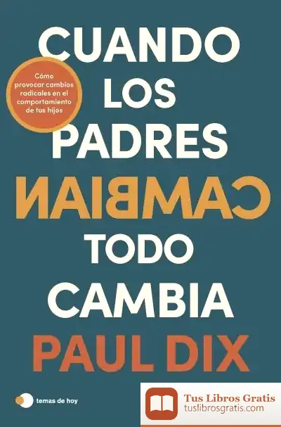 Descargar Cuando Los Padres Cambian, Todo Cambia