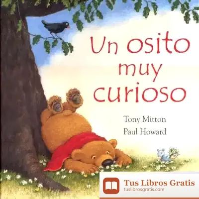 Descargar Un Osito Muy Curioso = A Very Curious Bear