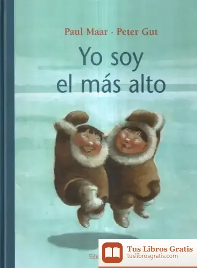 Descargar Yo Soy El Mas Alto de Paul Maar