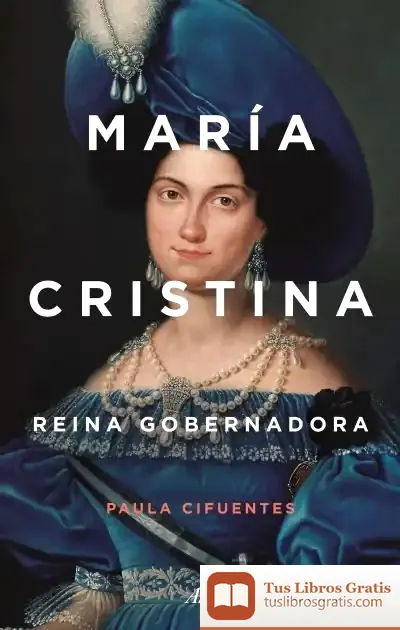 Descargar María Cristina: Reina Gobernadora